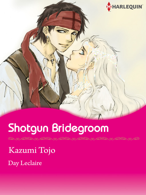 Title details for Shotgun Bridegroom by Kazumi Tojo - Available